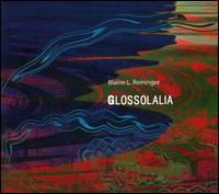 Glossolalia von Blaine L. Reininger
