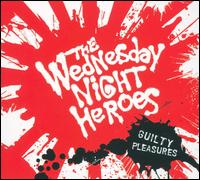 Guilty Pleasures von Wednesday Night Heroes