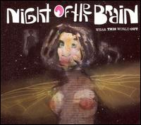 Wear This World Out von Night of the Brain