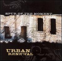 Urban Renewal von Spur of the Moment