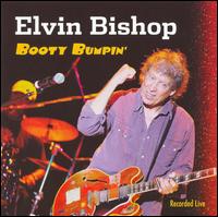 Booty Bumpin': Recorded Live von Elvin Bishop
