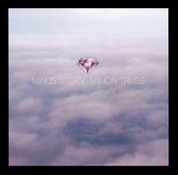 My Ion Truss von Minus Story