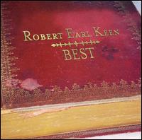 Best von Robert Earl Keen, Jr.