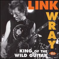 King of the Wild Guitar von Link Wray