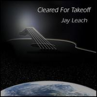 Cleared for Takeoff von Jay Leach