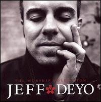 Worship Collection von Jeff Deyo