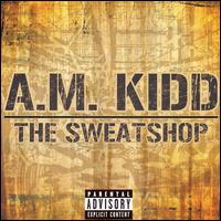 Sweatshop von A.M. Kidd