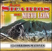 12 Corridos Matones von Los Sicarios de Nuvo León