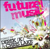 Future Music Festival 2007: Mixed by Derek K and Chris Lake von Derek K/Chris Lake