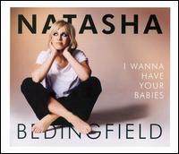 I Wanna Have Your Babies [Maxi Single] von Natasha Bedingfield