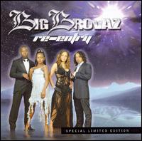 Re-Entry von Big Brovaz