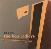 Best of the Boo Radleys von The Boo Radleys