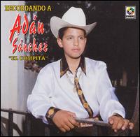 Recordando von Adan "Chalino" Sanchez