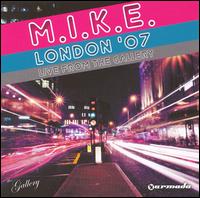 London 07: Live from the Gallery von M.I.K.E.