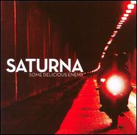 Some Delicious Enemy von Saturna