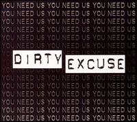 You Need Us von Dirty Excuse