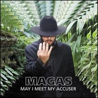 May I Meet My Accuser von Magas