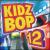 Kidz Bop, Vol. 12 von Kidz Bop Kids