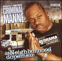 Da Neighborhood Dopeman von Criminal Manne