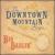 Big Darlin' von The Downtown Mountain Boys