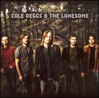 Cole Deggs & The Lonesome von Cole Deggs & the Lonesome