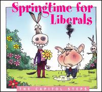 Springtime for Liberals von Capitol Steps