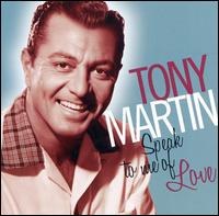 Speak to Me of Love von Tony Martin