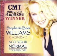 Not Your Normal Country Girl von Stephanie Beck Williams