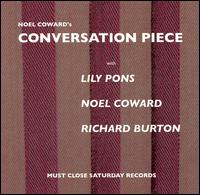 Conversation Piece [Must Close Saturday] von Noël Coward