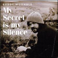 My Secret Is My Silence von Roddy Woomble