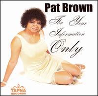 For Your Information Only von Pat Brown