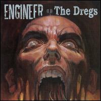 Dregs von Engineer