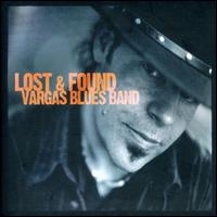 Lost & Found von Vargas Blues Band