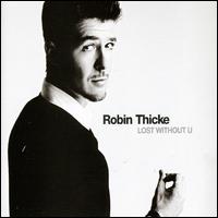 Lost Without U/Look at Me von Robin Thicke