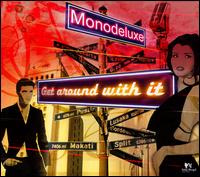 Get Around with It von Monodeluxe
