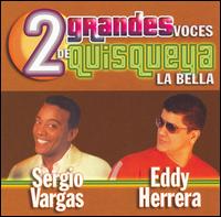 2 Grandes Voces de Quisqueya La Bella von Sergio Vargas