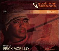 Subliminal Sessions 11 von Erick "More" Morillo