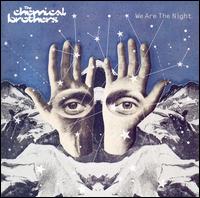 We Are the Night von The Chemical Brothers