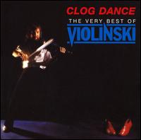 Clog Dance: The Very Best of Violinski von Violinski