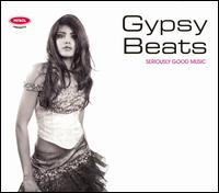 Seriously Good Music: Gypsy Beats von Various Artists