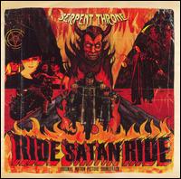 Ride Satan Ride von Serpent Throne