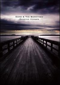 Dancing Horses von Echo & the Bunnymen