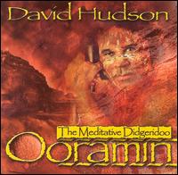 Ooramin: The Meditative Didgeridoo von David Hudson