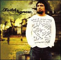 Better Questions von Todd Agnew