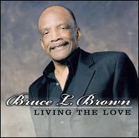 Living The Love von Bruce L. Brown