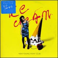 Ice Cream, Pt. 1 [UK 7"] von New Young Pony Club