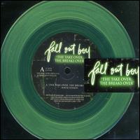 Take Over the Breaks Over [UK 7"] von Fall Out Boy