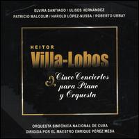 Cinco Conciertos Para Piano y Orquesta von Heitor Villa-Lobos