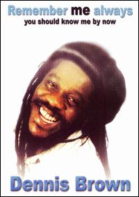 Remember Me Always von Dennis Brown