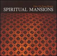 Give Us Your Hearts von Spiritual Mansions